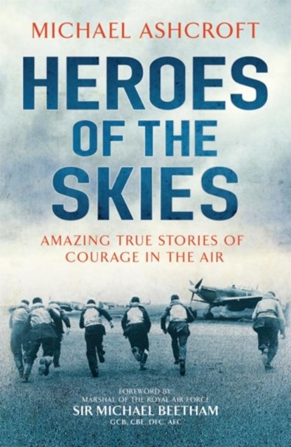 Heroes of the Skies, Michael Ashcroft - Paperback - 9780755363902