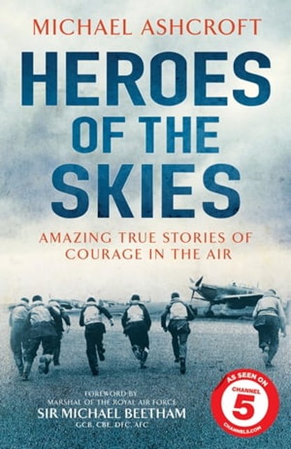 Heroes of the Skies, Michael Ashcroft - Ebook - 9780755363919