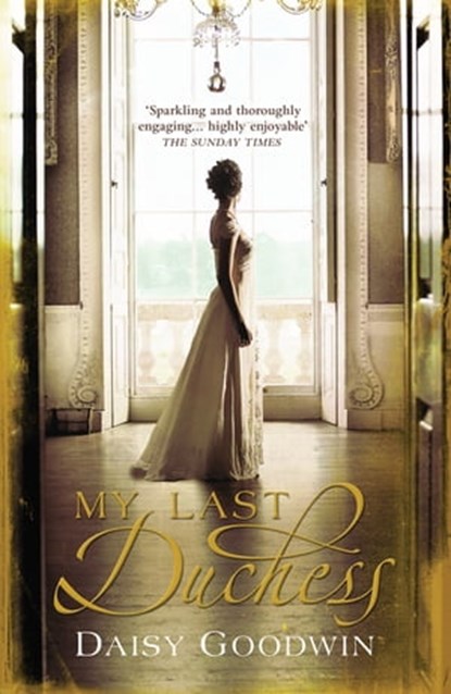 My Last Duchess, Daisy Goodwin - Ebook - 9780755370986