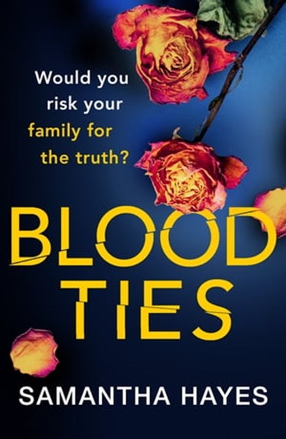 Blood Ties, Samantha Hayes - Ebook - 9780755376605