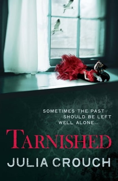 Tarnished, Julia Crouch - Ebook - 9780755378081