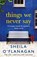 Things We Never Say, Sheila O'Flanagan - Paperback - 9780755378494