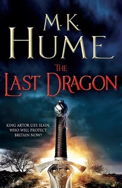 The Last Dragon (Twilight of the Celts Book I), M. K. Hume - Paperback - 9780755379576