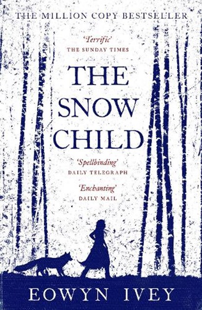 The Snow Child, Eowyn Ivey - Paperback - 9780755380534