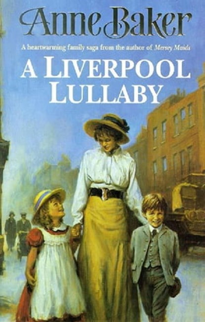 A Liverpool Lullaby, Anne Baker - Ebook - 9780755382385
