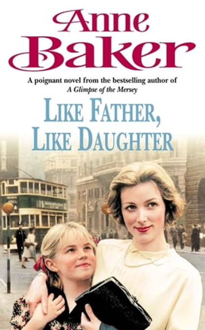 Like Father Like Daughter, Anne Baker - Ebook - 9780755382491