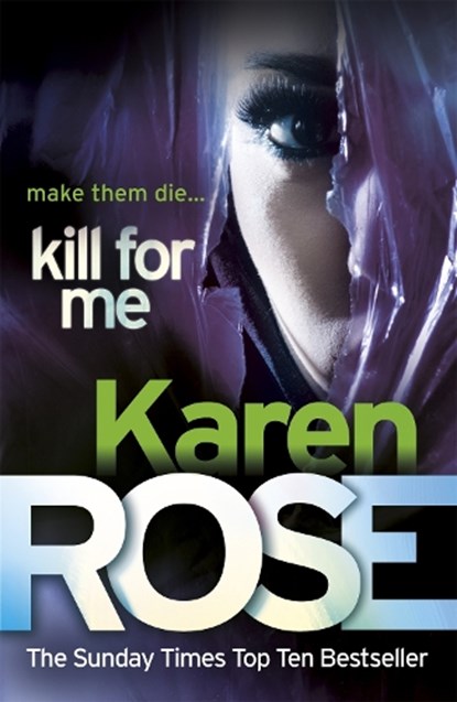 Kill For Me (The Philadelphia/Atlanta Series Book 3), Karen Rose - Paperback - 9780755385249