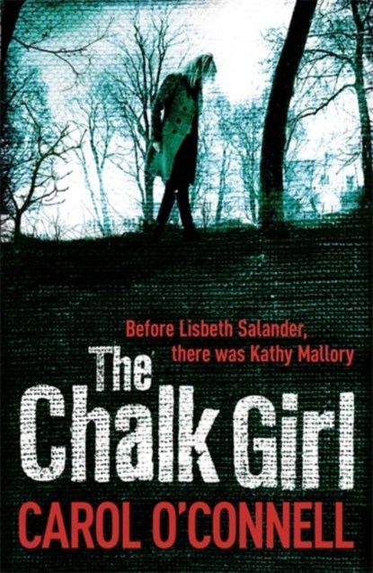 The Chalk Girl, Carol O'Connell - Paperback - 9780755385393