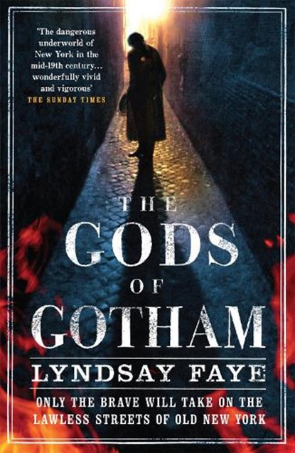 The Gods of Gotham, Lyndsay Faye - Paperback - 9780755386765