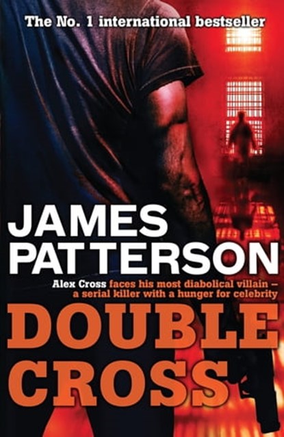 Double Cross, James Patterson - Ebook - 9780755387137