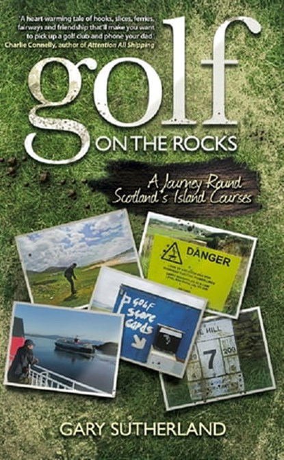 Golf on the Rocks, Gary Sutherland - Ebook - 9780755387939