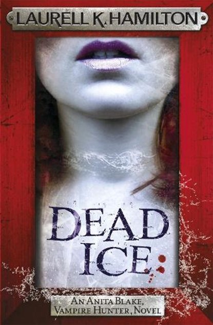 Dead Ice, Laurell K. Hamilton - Paperback - 9780755389087