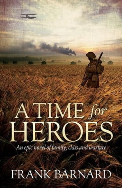 A Time for Heroes, Frank Barnard - Ebook - 9780755390199