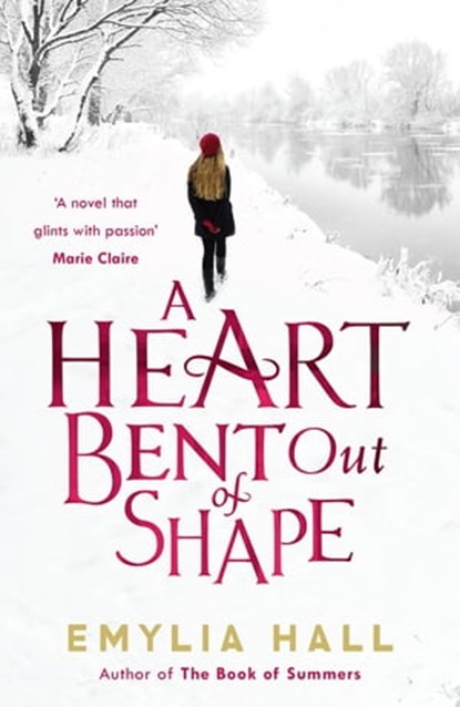A Heart Bent Out of Shape, Emylia Hall - Ebook - 9780755390908