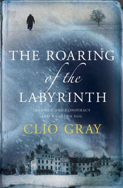 The Roaring of the Labyrinth, Clio Gray - Ebook - 9780755392056