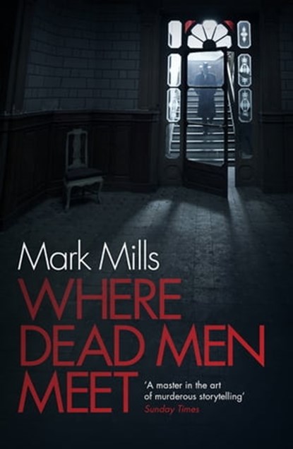 Where Dead Men Meet, Mark Mills - Ebook - 9780755392377