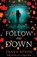Follow Me Down, Tanya Byrne - Paperback - 9780755393091