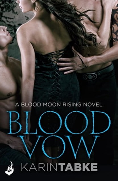 Blood Vow: Blood Moon Rising Book 3, Karin Tabke - Ebook - 9780755395132