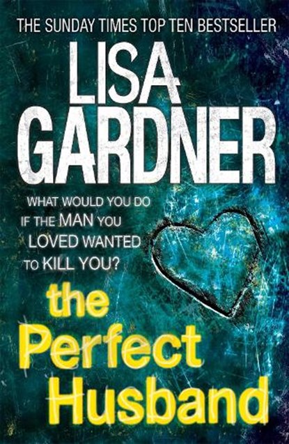 The Perfect Husband (FBI Profiler 1), Lisa Gardner - Paperback - 9780755396177