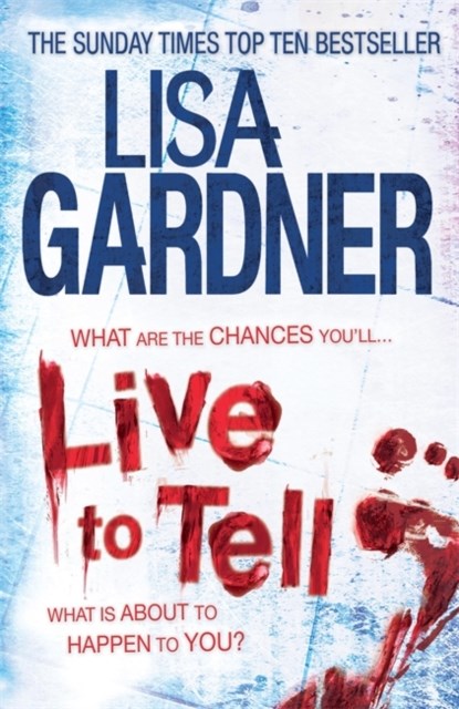 Live to Tell (Detective D.D. Warren 4), Lisa Gardner - Paperback - 9780755396399