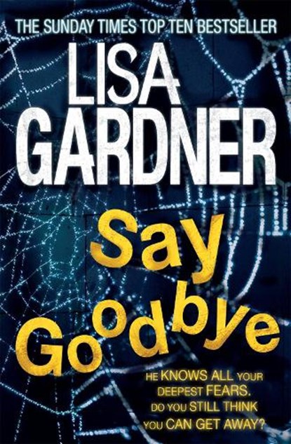 Say Goodbye (FBI Profiler 6), Lisa Gardner - Paperback - 9780755396498