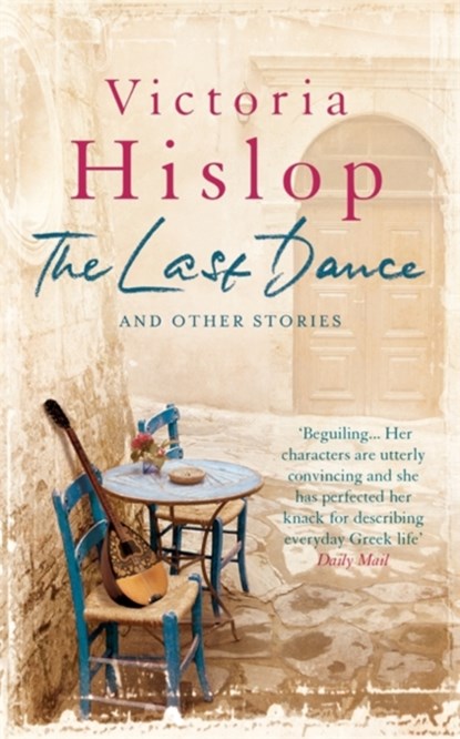 The Last Dance and Other Stories, Victoria Hislop - Paperback Pocket - 9780755397105