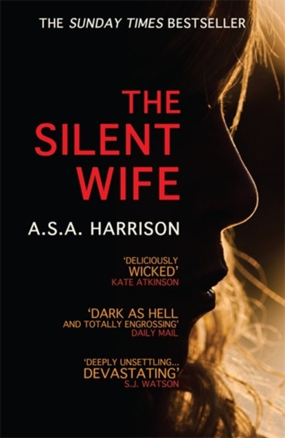 The Silent Wife: The gripping bestselling novel of betrayal, revenge and murder…, A.S.A. Harrison - Paperback - 9780755399864