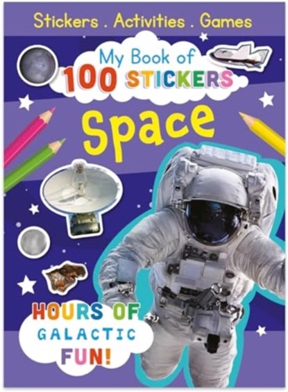My Book of 100 Stickers: Space, North Parade Publishing - Paperback - 9780755488773