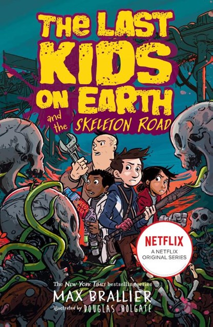 Last Kids on Earth and the Skeleton Road, Max Brallier - Paperback - 9780755500017