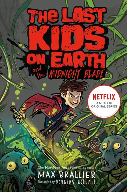 Last Kids on Earth and the Midnight Blade, Max Brallier - Paperback - 9780755500048