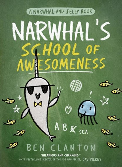 Narwhal’s School of Awesomeness, Ben Clanton - Paperback - 9780755500079