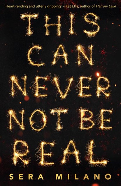 This Can Never Not Be Real, Sera Milano - Paperback - 9780755500338