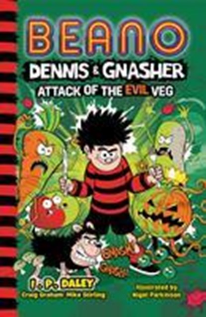 Beano Dennis & Gnasher: Attack of the Evil Veg, Beano ; Craig Graham ; Mike Stirling - Paperback - 9780755503599