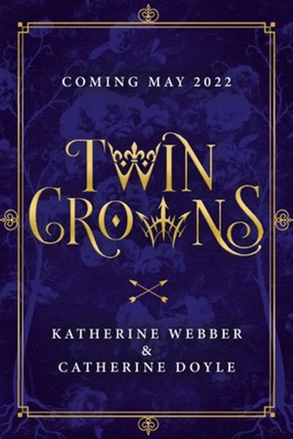 Twin Crowns (Twin Crowns, Book 1), Katherine Webber ; Catherine Doyle - Ebook - 9780755503650