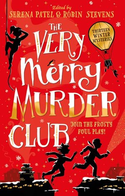 The Very Merry Murder Club, Abiola Bello ; Annabelle Sami ; Benjamin Dean ; Elle McNicoll ; Dominique Valente ; Maisie Chan ; Nizrana Farook ; Patrice Lawrence ; Roopa Farooki ; Serena Patel ; Sharna Jackson ; E.L Norry ; J.T. Williams - Ebook - 9780755503698