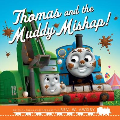 Thomas & Friends: Thomas and the Muddy Mishap, Thomas & Friends - Paperback - 9780755504121