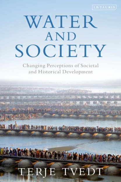 Water and Society, Terje (University of Bergen Tvedt - Paperback - 9780755606481