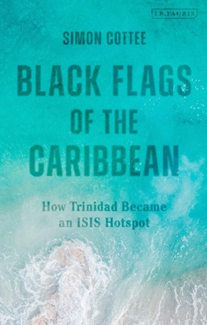 Black Flags of the Caribbean, Dr Simon (University of Kent Cottee - Gebonden - 9780755616930