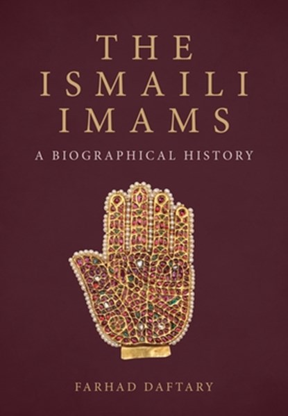 The Ismaili Imams, Dr Farhad (The Institute of Ismaili Studies Daftary - Gebonden - 9780755617982