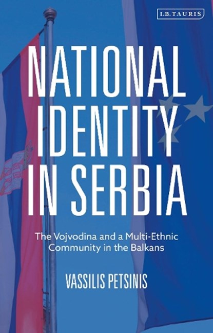 National Identity in Serbia, Vassilis (University of Tartu Petsinis - Paperback - 9780755636815