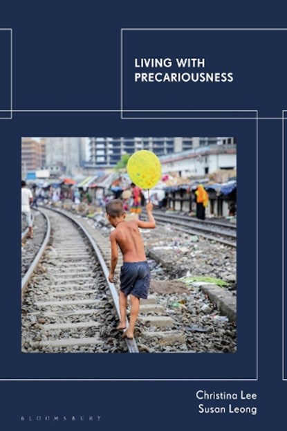 Living with Precariousness, Dr Christina (Curtin University Lee ; Susan (Edith Cowan University Leong - Paperback - 9780755639335