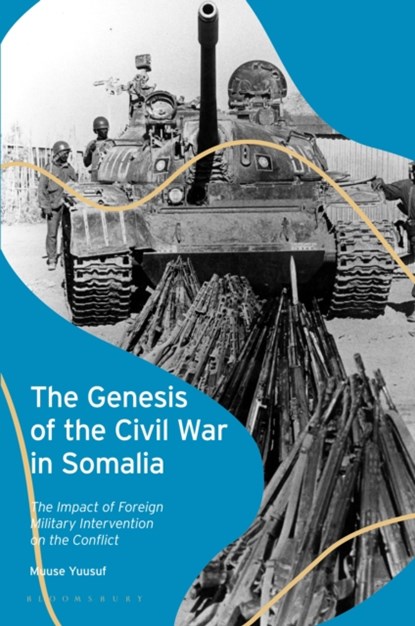 The Genesis of the Civil War in Somalia, Muuse (United Nations) Yuusuf - Paperback - 9780755642410