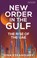 New Order in the Gulf, Dina (International Crisis Group Esfandiary - Paperback - 9780755645787