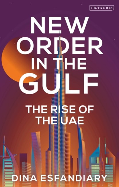New Order in the Gulf, Dina (International Crisis Group Esfandiary - Paperback - 9780755645787