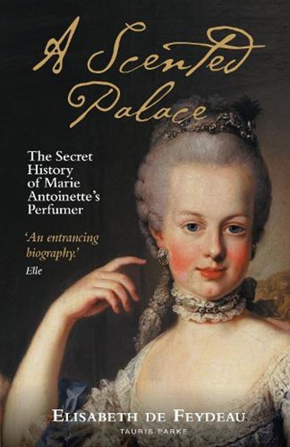 A Scented Palace, Elisabeth de Feydeau - Paperback - 9780755647149