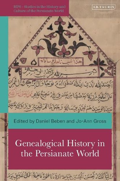 Genealogical History in the Persianate World, Jo-Ann (The College of New Jersey Gross ; Prof. Daniel (Nazarbayev University Beben - Gebonden - 9780755649792