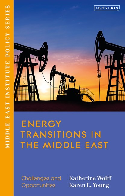 Energy Transitions in the Middle East, Katherine Wolff ; Karen E. Young - Paperback - 9780755650378