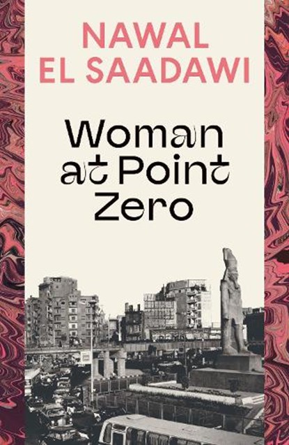 Woman at Point Zero, Nawal El Saadawi - Paperback - 9780755651481