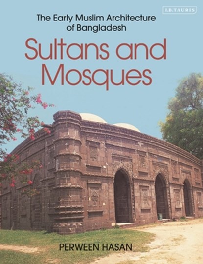 Sultans and Mosques, Perween Hasan - Paperback - 9780755653607