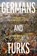 Germans and Turks, Stefan Ihrig - Gebonden - 9780755660001